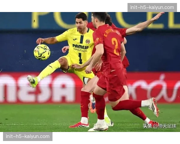 赫罗纳主场迎战比利亚雷亚尔,两队为欧战资格展开直接对话 赫罗纳主场迎战比利亚雷亚尔,两队为欧战资格展开直接对话